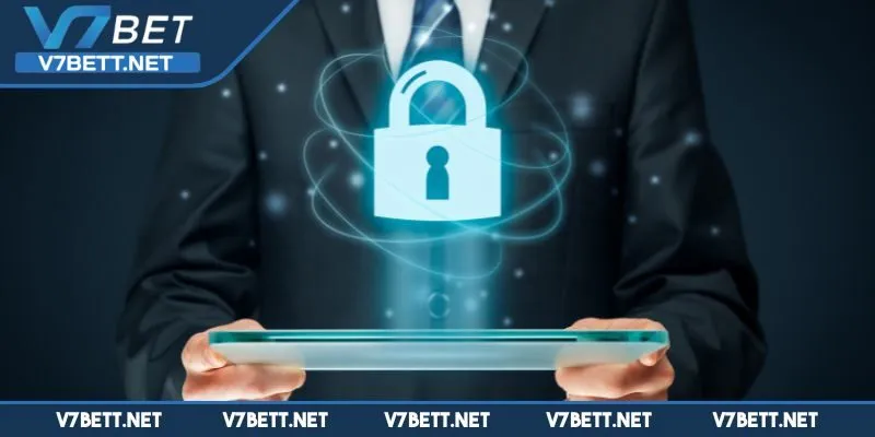 Vì sao nên tin tưởng chính sách bảo mật của V7BET