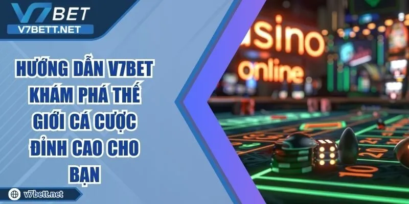 Hướng Dẫn V7BET