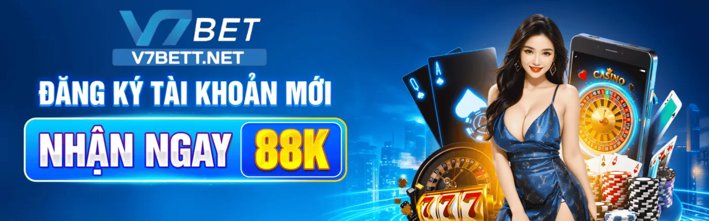 v7bet đăng ký tặng 88k